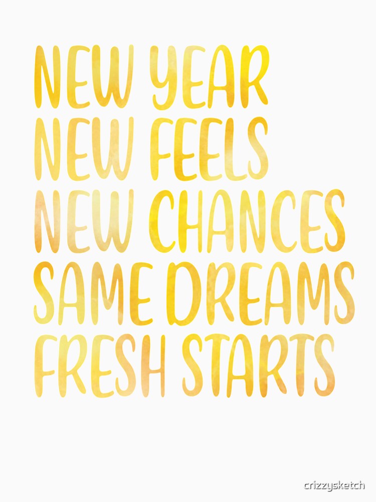 Same Dream Fresh Starts new year quote by crizzysketch