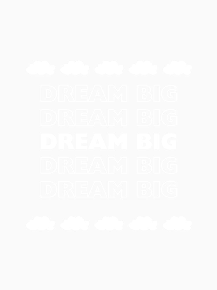 Dream Big Motivational Clouds Pattern by Kubala