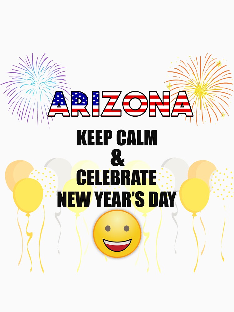 Arizona Keep Calm & Celebrate New Year Day | Arizona Edition by BestBash