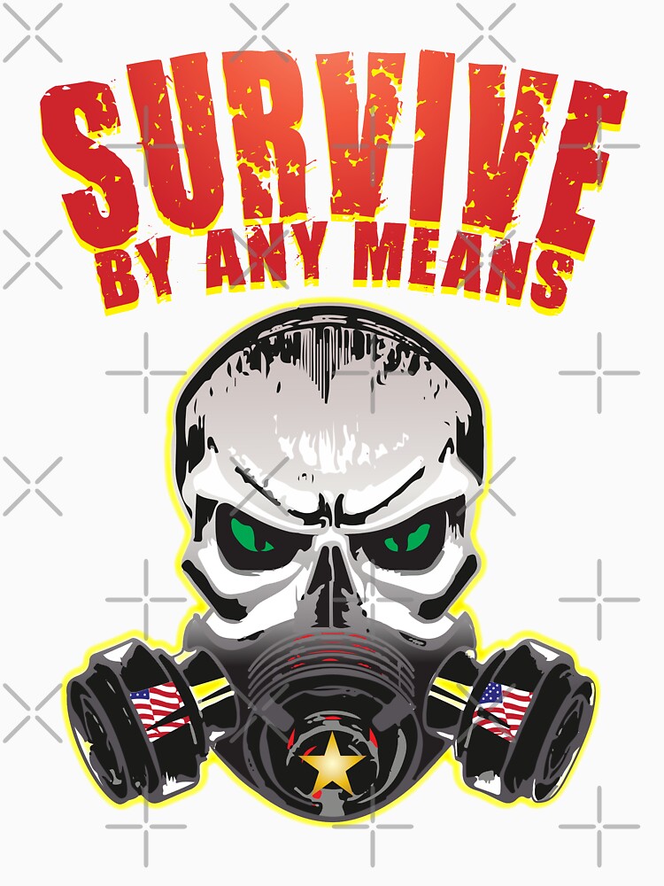 Survive By Any Means by Warrior Veteran Clothing