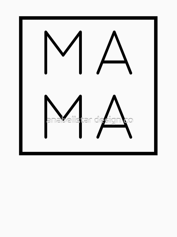 MAMA by anabellstar design co