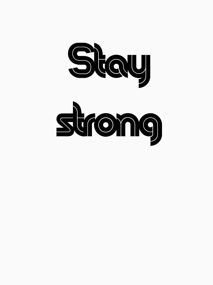 Stay Strong by Mooraaree