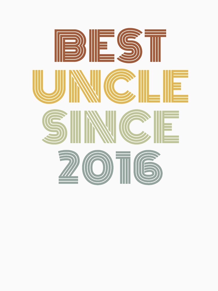 Best Uncle Since 2016 by Vanover Designs