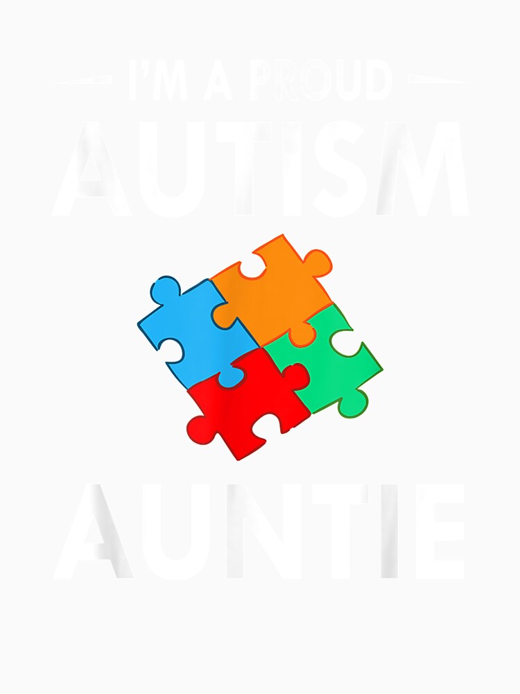 I'm A Proud Autism Auntie Family Matching Autism Awareness by ninapfvu