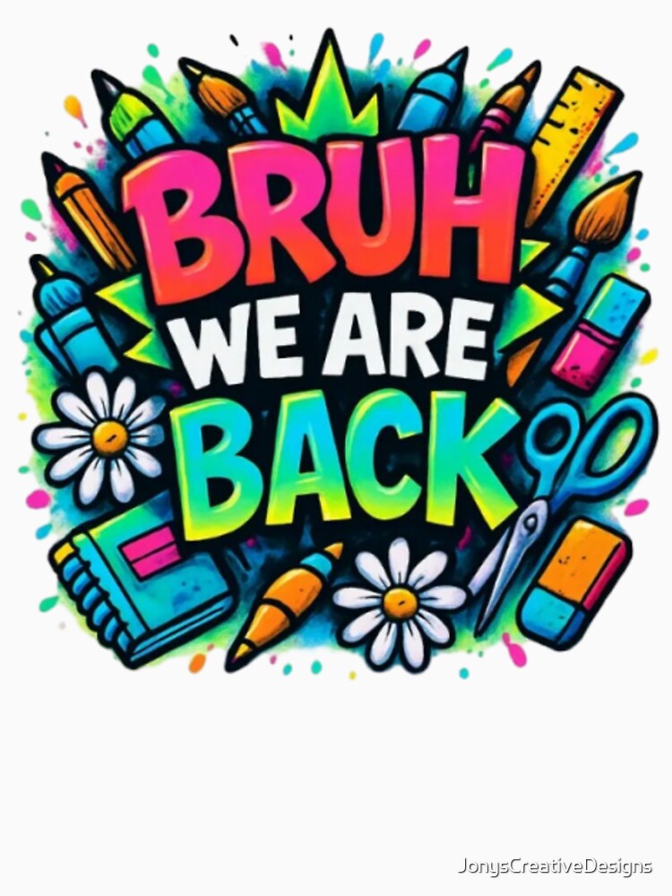 Bruh, we're back! by JonysCreativeDesigns