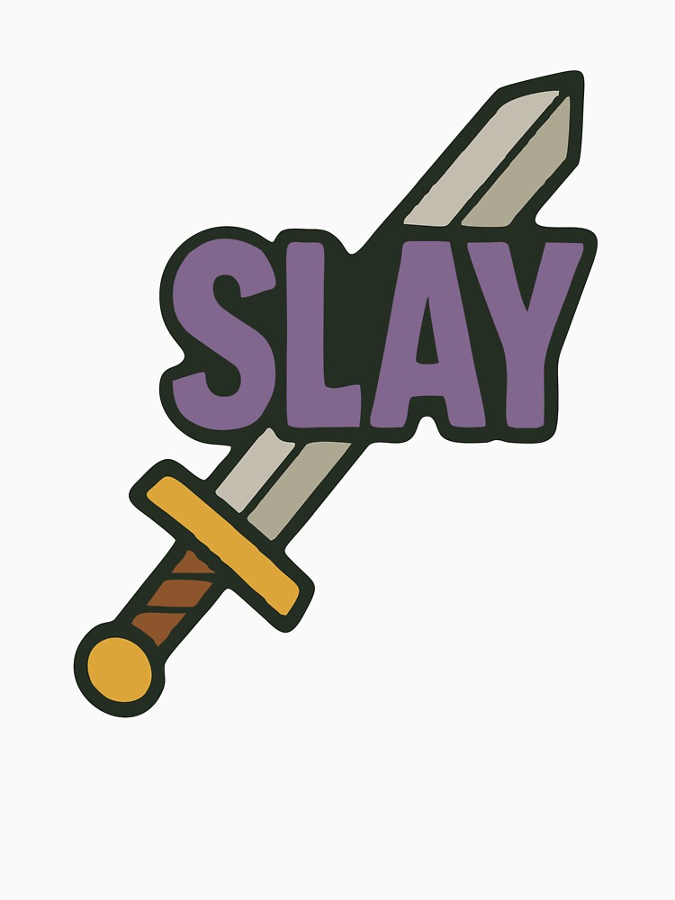 SLAY by LeatherbeardArt