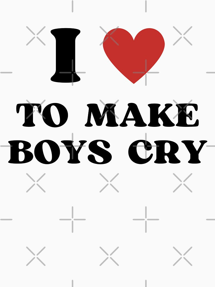 I Love to Make Boys Cry by RedPumpFlash