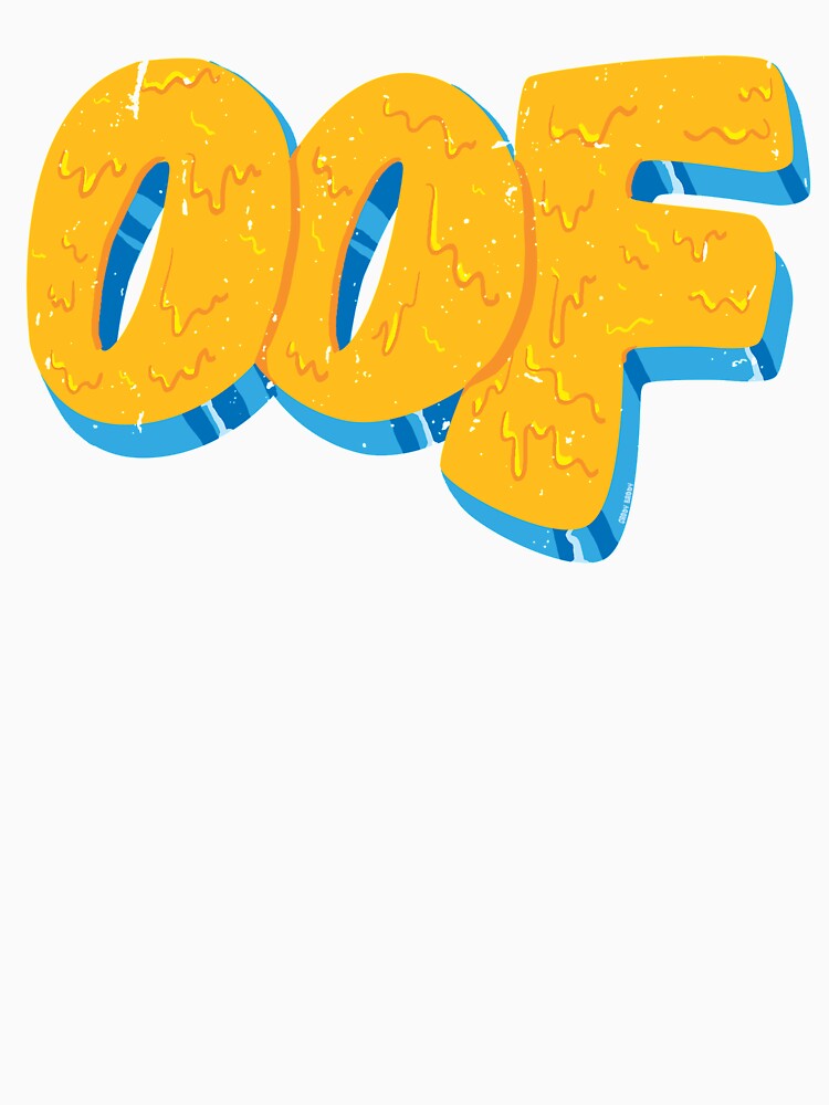 OOF by Grody Brody