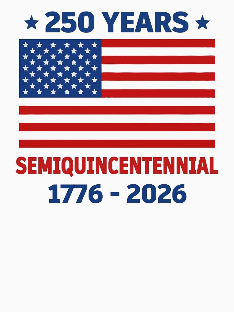 America 250 Years Anniversary 1776–2026 Semiquincentennial USA Flag Patriotic Fourth of July Design by BrainBubbleArt