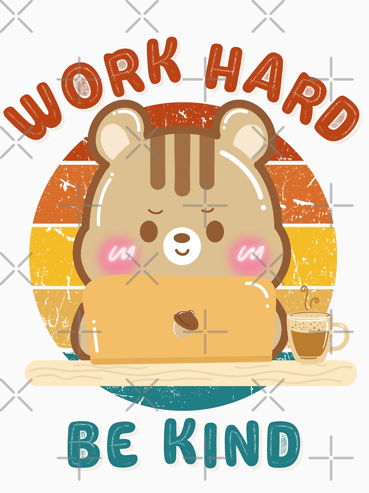 Vintage Cute Kawaii Chipmunk Work Hard and Be Kind Coffee by cutecozynook