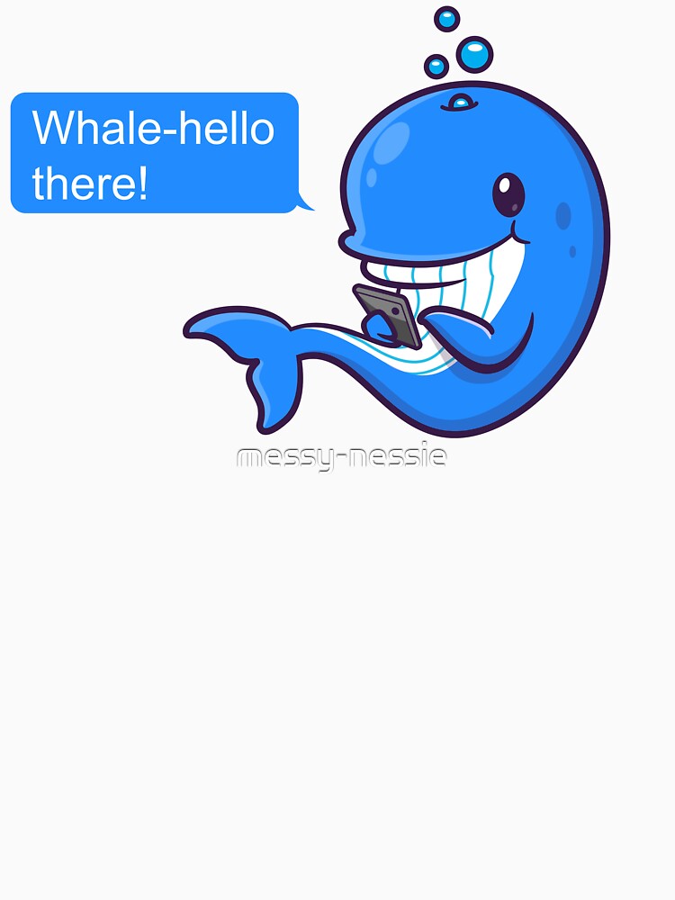 Whale hello there - funny whale greeting on phone by messy-nessie