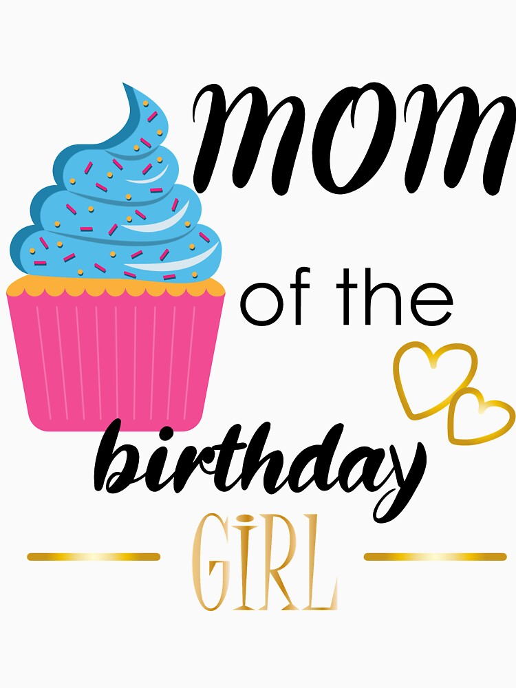 Mom of Birthday Girl by VikiQuick