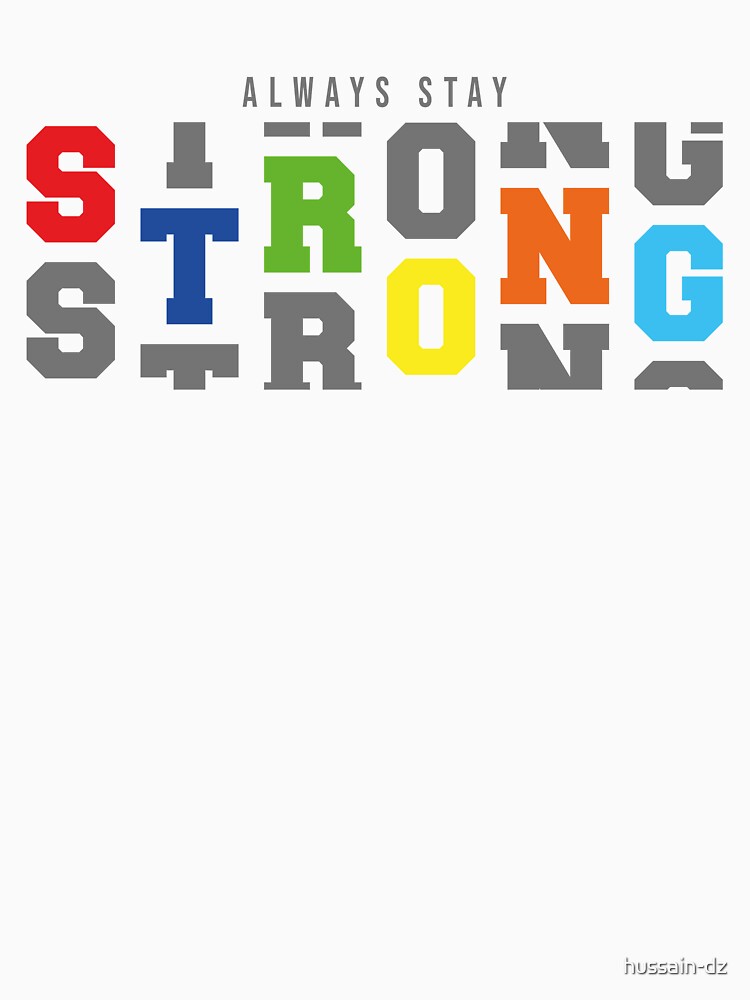 Motivational Phrase Always Stay Strong by hussain-dz