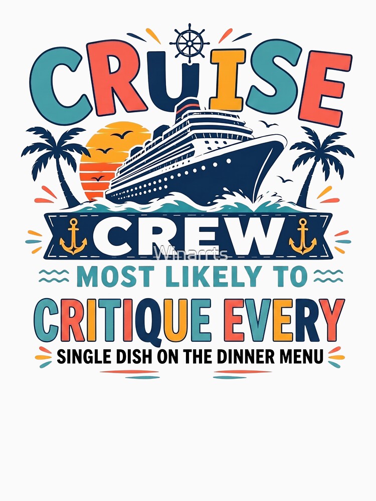 Most Likely to Critique Every Single Dish on the Dinner Menu – Funny Family Cruise Crew Matching – Foodie Vacation by Winarrts