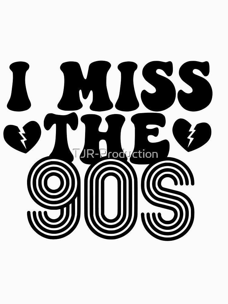 I Miss The 90's by TJR-Production