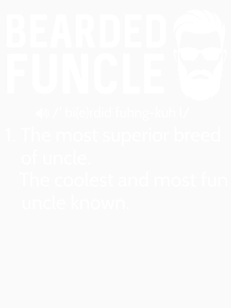 Bearded Funcle Definition Tshirt by SunsetGloww