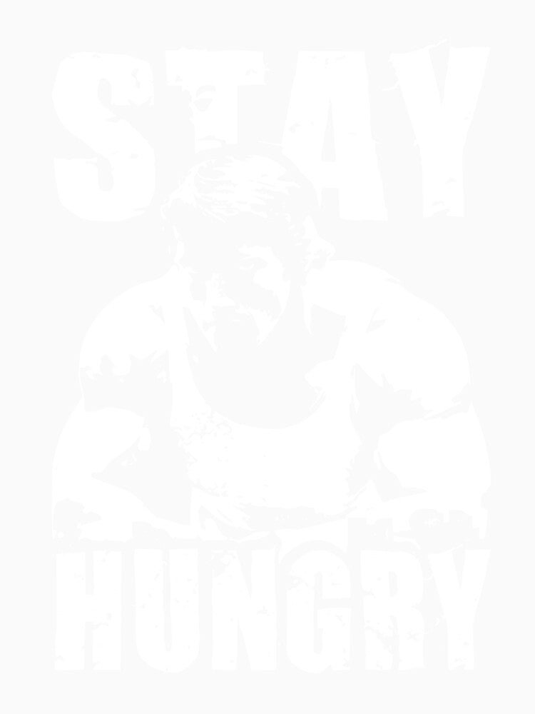 Stay Hungry, Stay Strong Tee by DarylWelsh2024