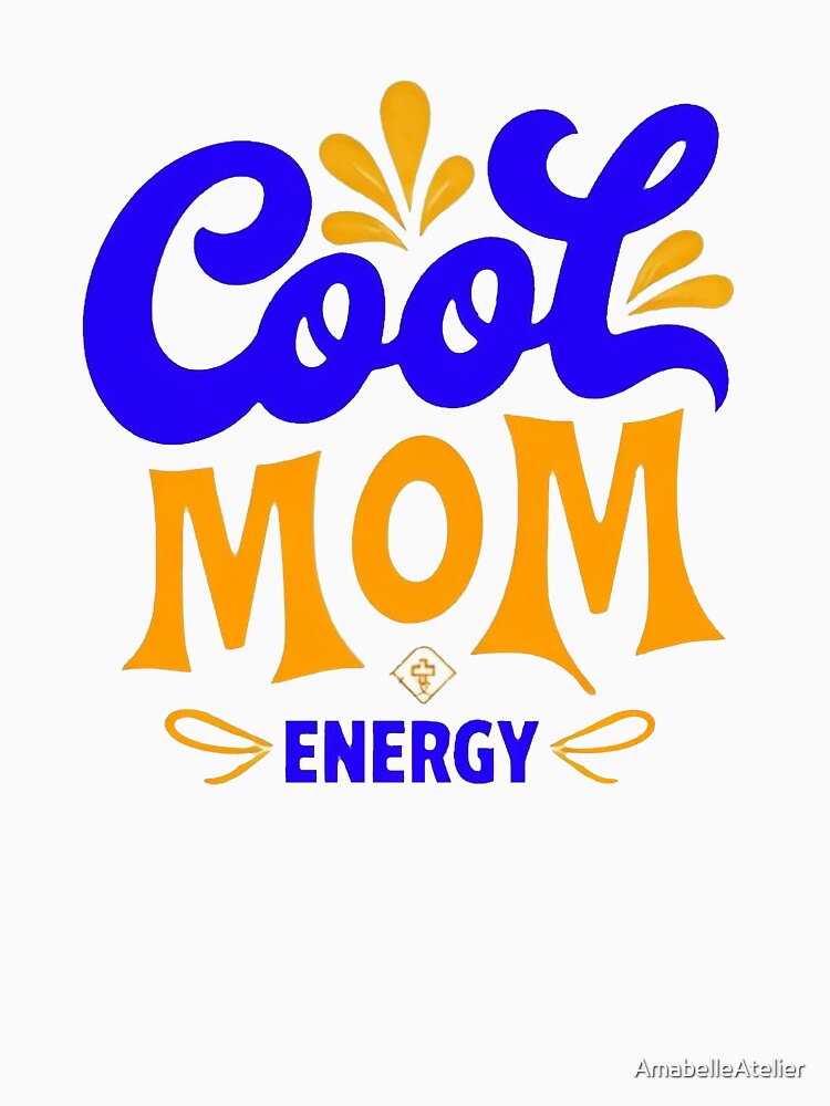 Funny Mom Gift- Cool Mom Energy by AmabelleAtelier