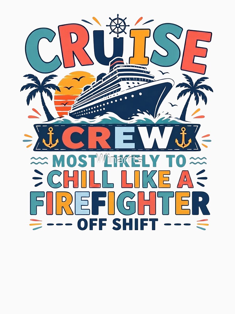 Most Likely to Chill Like a Firefighter Off Shift – Funny Family Cruise Crew Matching – Firefighter Vacation by Winarrts