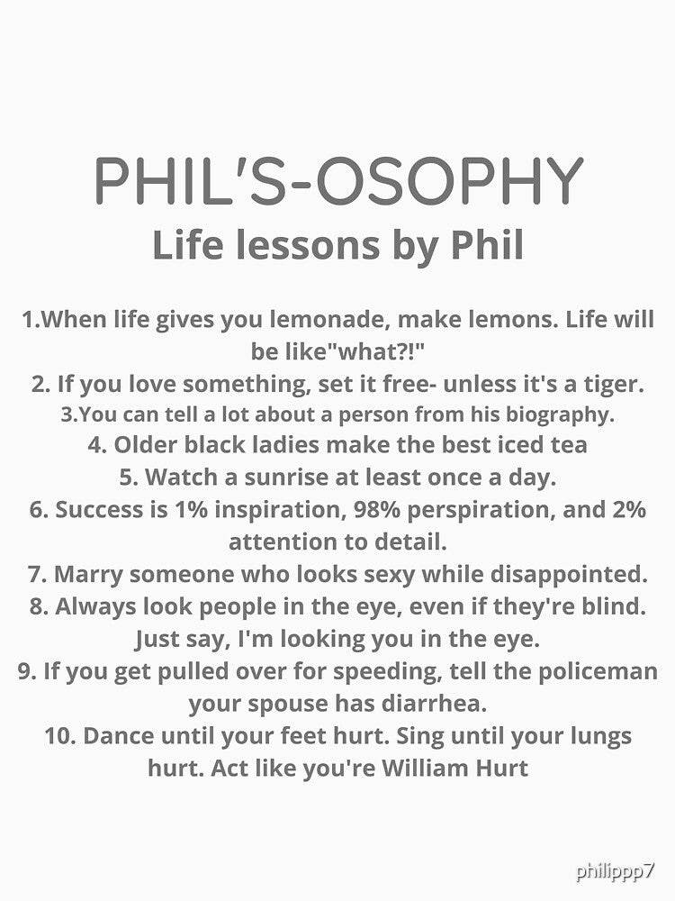 Phil's-osophy, Life Lessons by Phil by philippp7