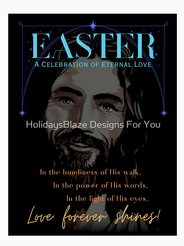 Easter: The Celebration of Eternal Love by HolidaysBlaze Designs For You
