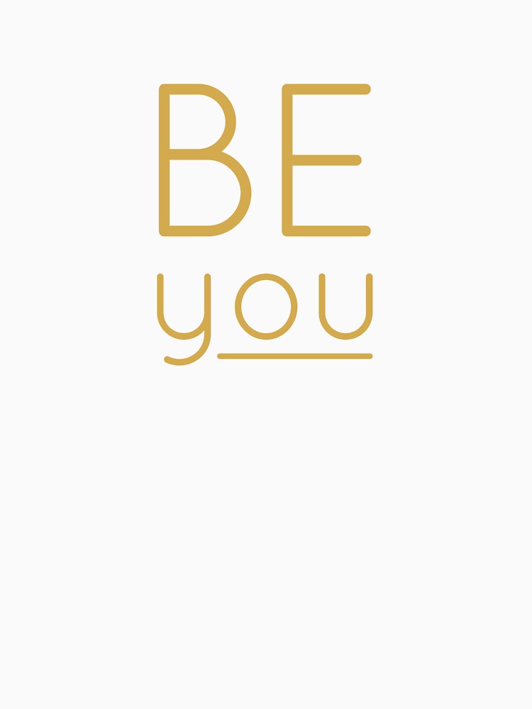 Be You by MentDesigns