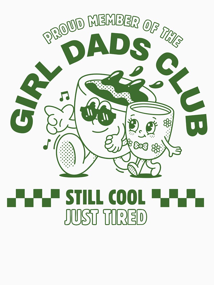 Proud Member Girl Dads Club by Luxuriouss