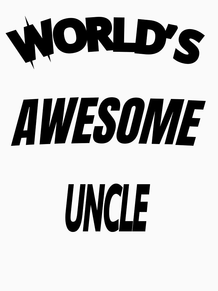 Copy of World's Awesome Uncle by WowAllinOne