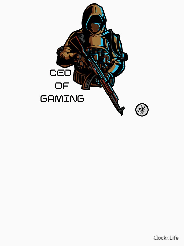 CEO of Gaming by ClocknLife