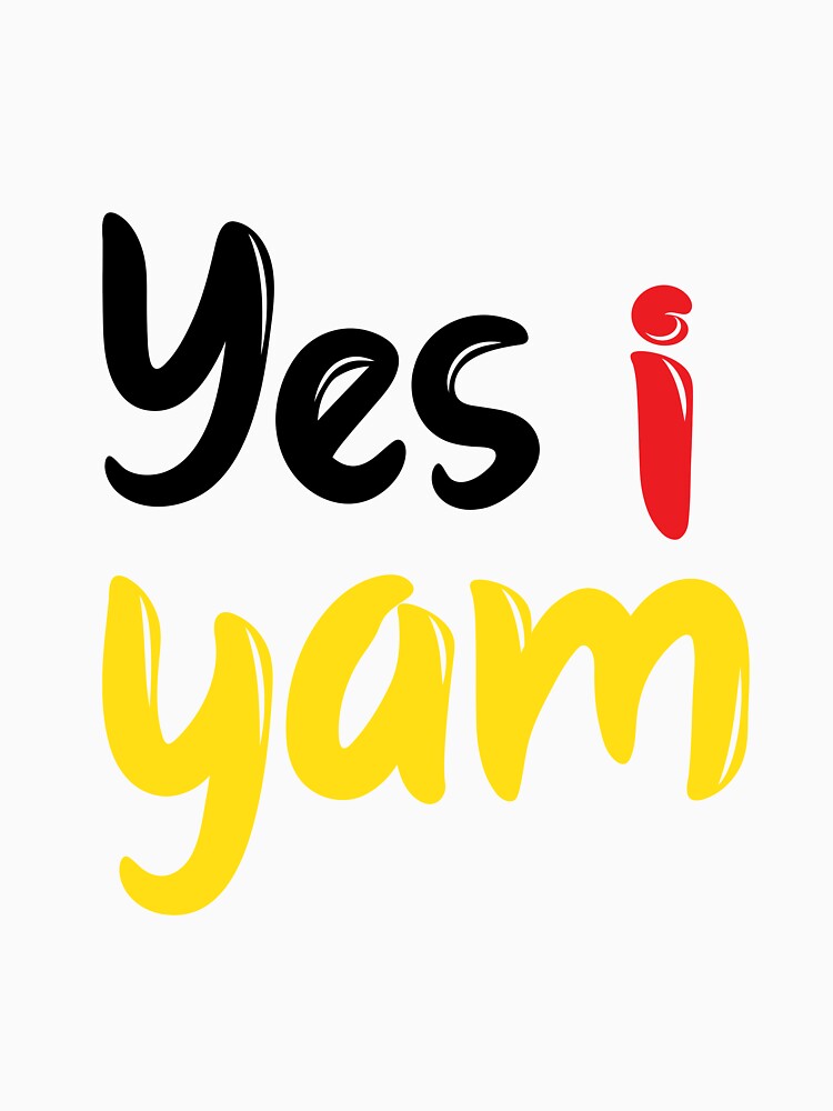 Yes I Yam by Designista436