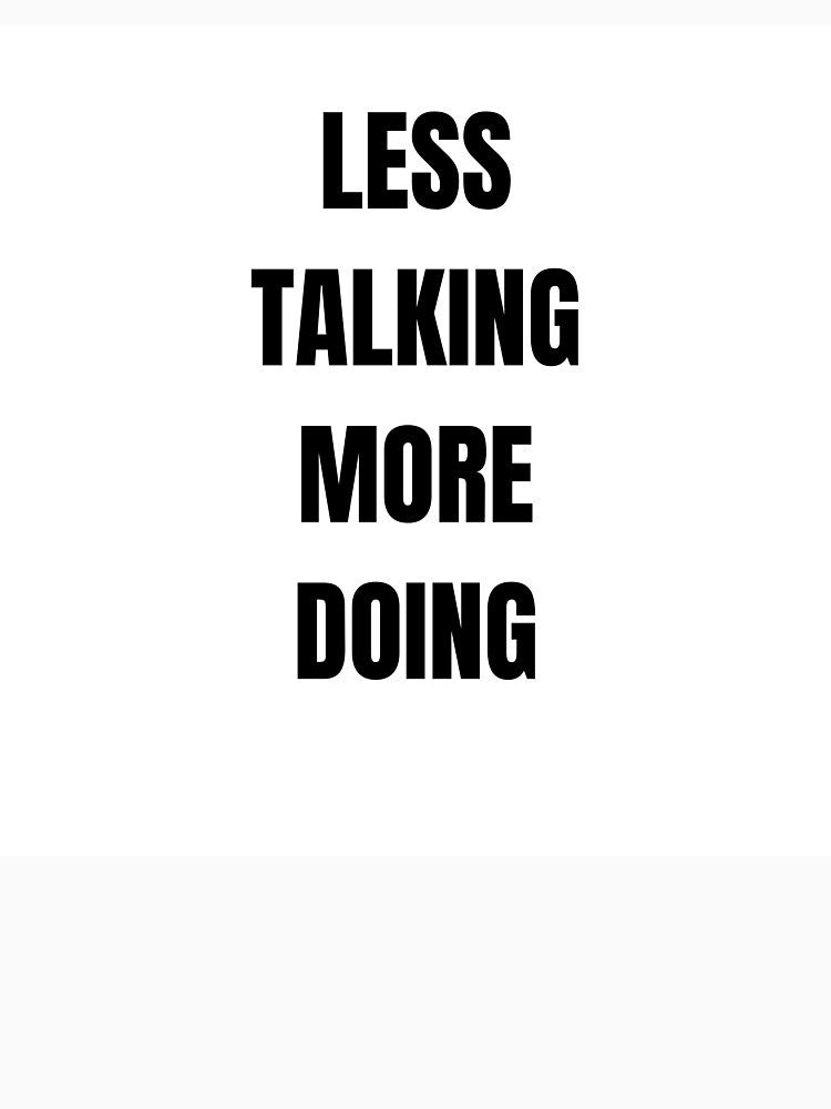 Less Talking More Doing Motivational Sticker by abanoubsamir938
