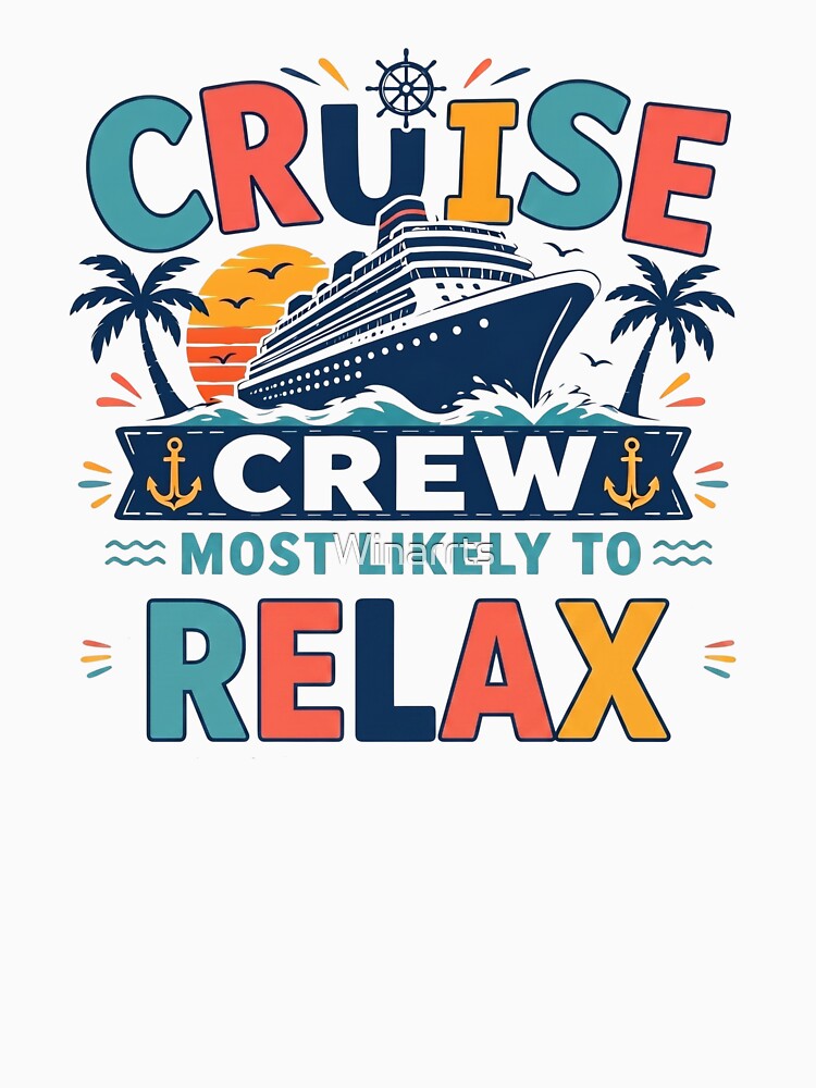 Most Likely to Relax – Funny Matching Family Cruise Crew Cruise Squad Vacation by Winarrts