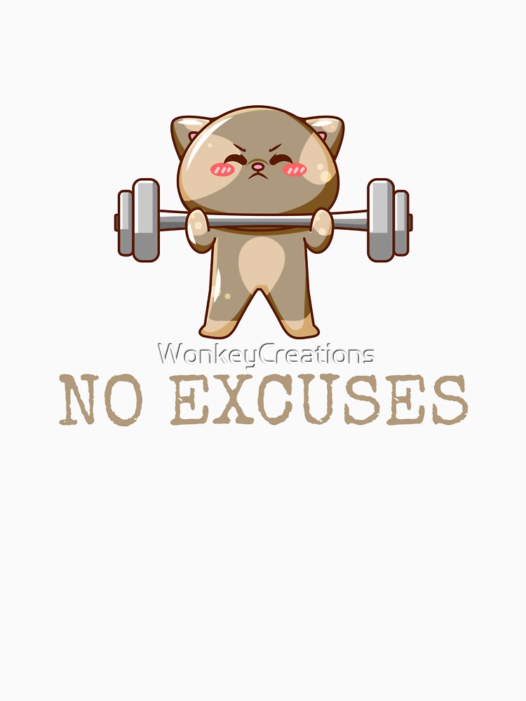 No Excuses by WonkeyCreations