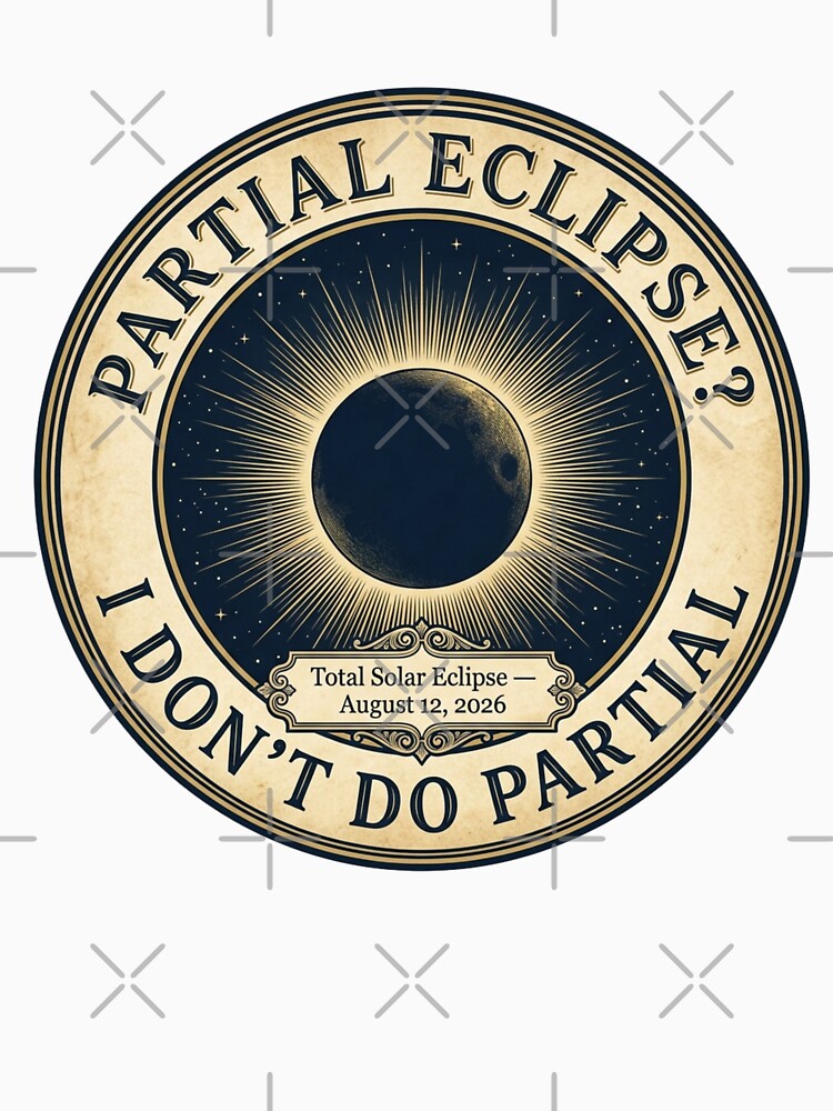 Partial Eclipse I Don't Do Partial Spain 2026 by CalmCapy Co