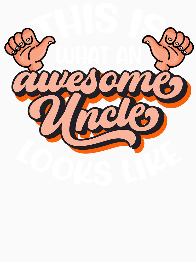 This Is What An Awesome Uncle Looks Like, Funny Uncle Gift by FuntasticDez