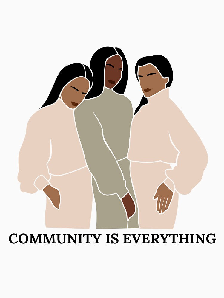 community is everything group of 3 women by ChiWellness Shop
