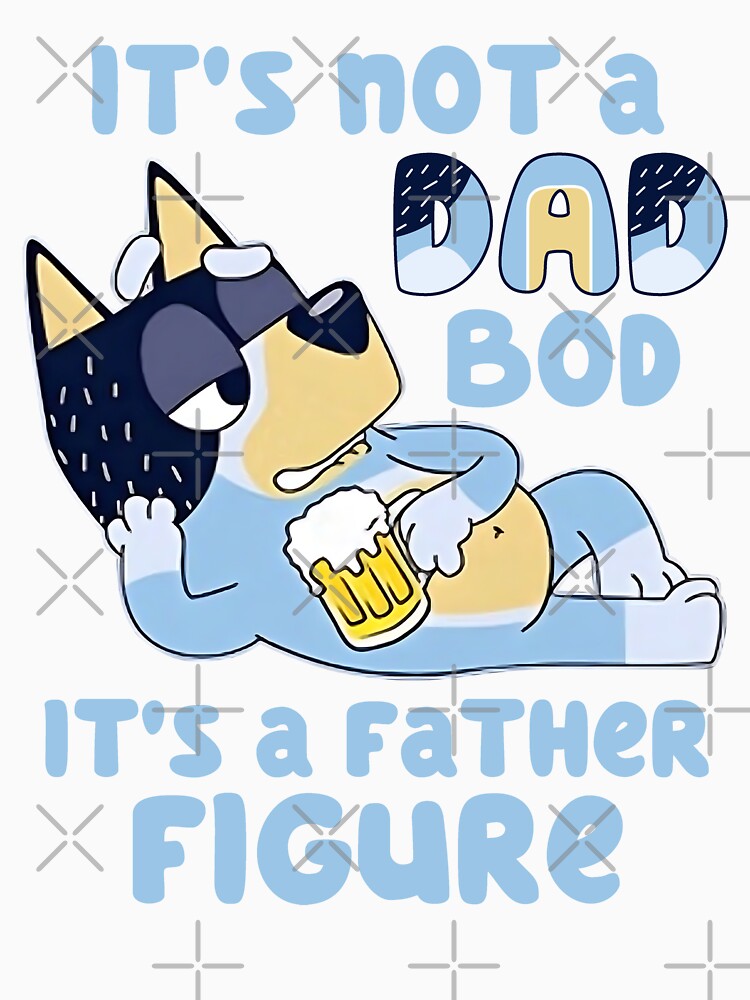 It's Not a Dad Bod It's a Father Figure a129 by BaimaDLCmin