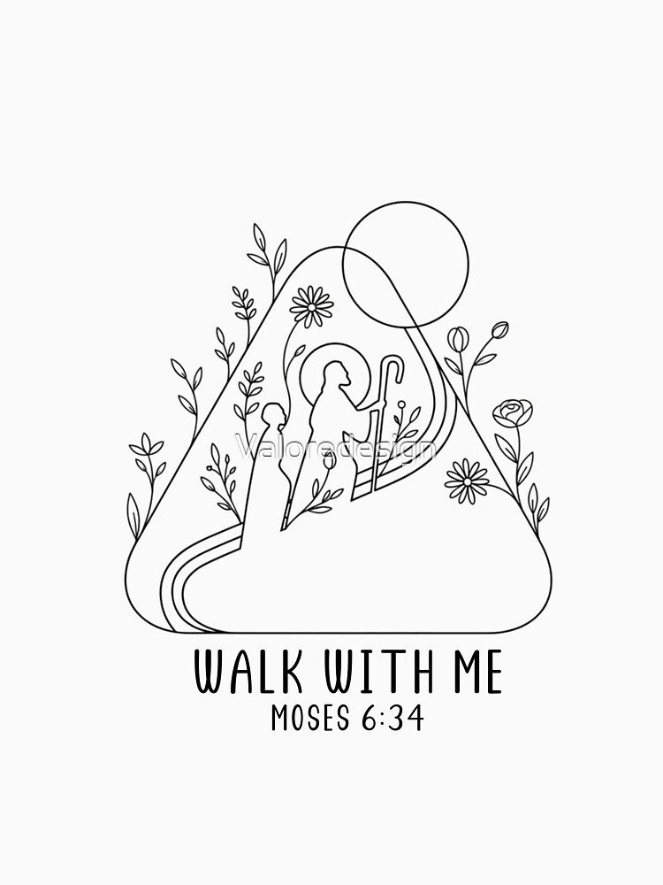 WALK WITH ME -MOSES 6:34- LDS YOUTH by Valoredesign