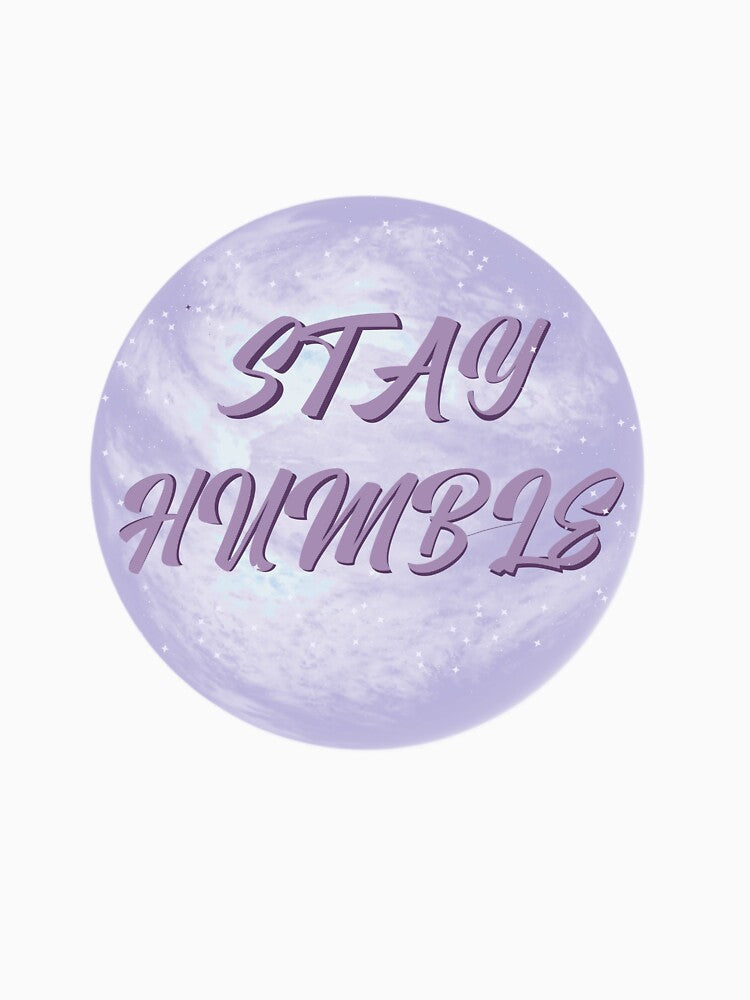 Stay humble by GBdigitals