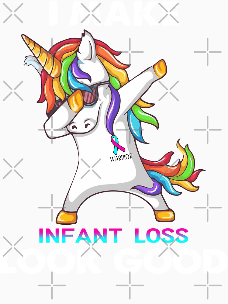 I Make Infant Loss Look Good Cute Unicorn Dabbing Infant Loss Warrior by heppenp