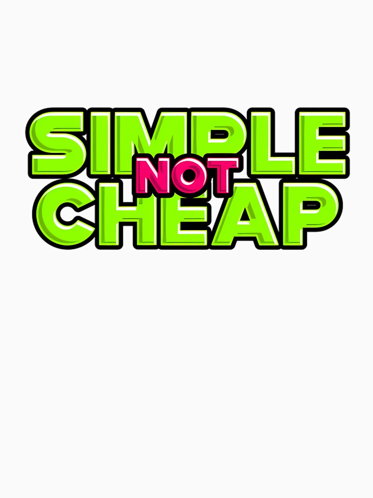 Simple Not Cheap by PDKDesigns