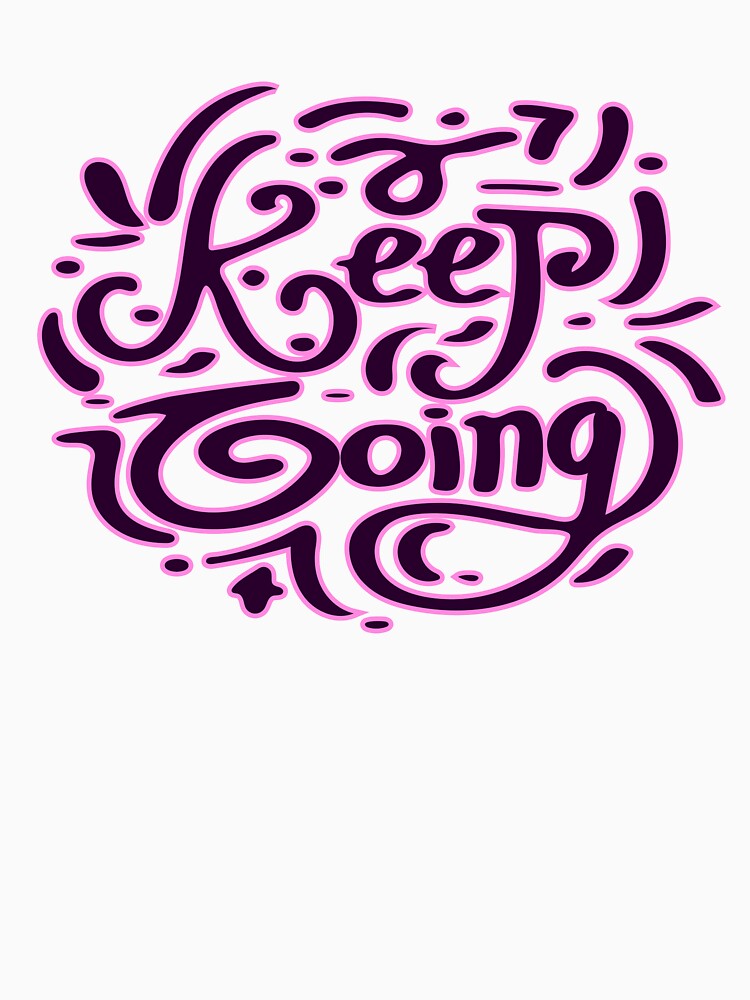 Keep Going by chuseco3