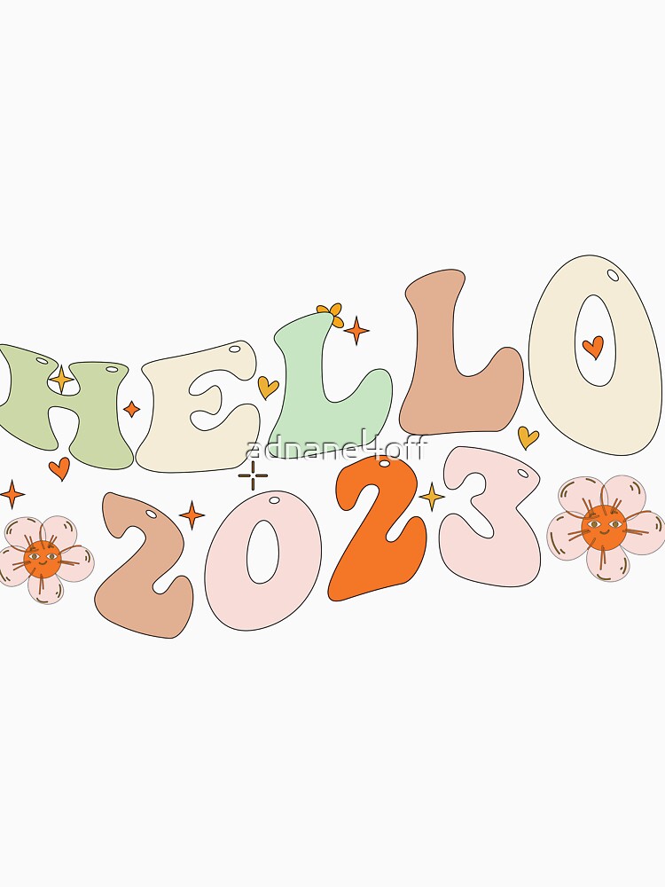 groovy hello 2023, cute feminist 2023,floral 2023, funny new year by adnane4off