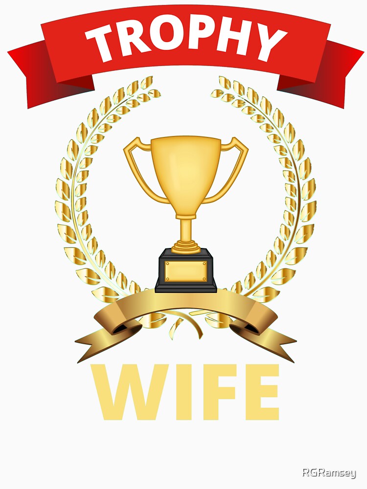 Trophy Wife by RGRamsey
