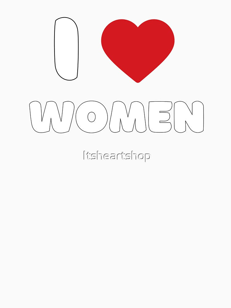 I Love Women by Itsheartshop