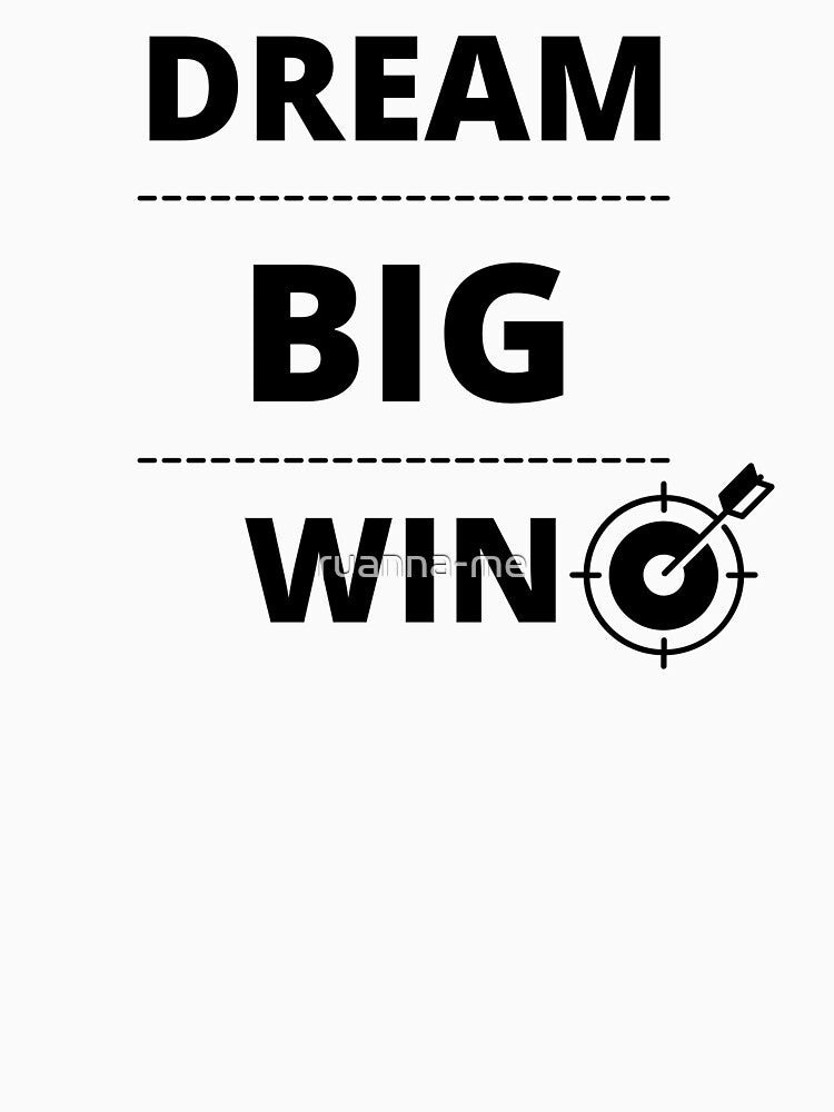 big dream big win by ruanna-me
