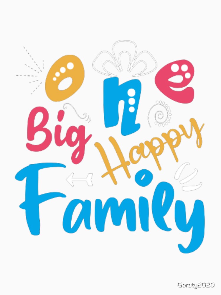 one big happy  family t shirt,family matching by Goraty2020
