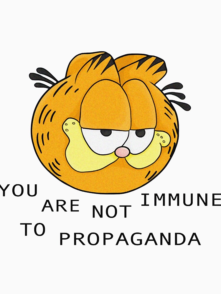 you are not immune to propaganda - garfield by maskerclavinet