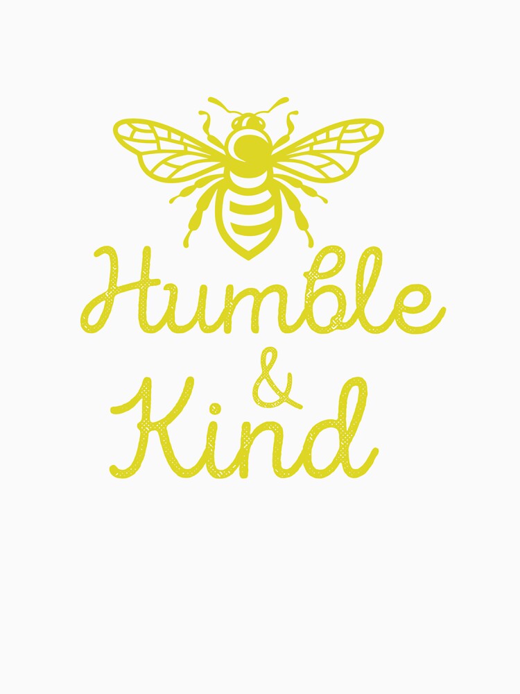 BE HUMBLE AND KIND by Kalit Designs