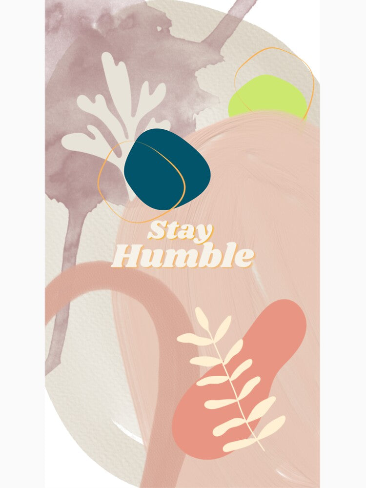 Stay Humble by incaseucall